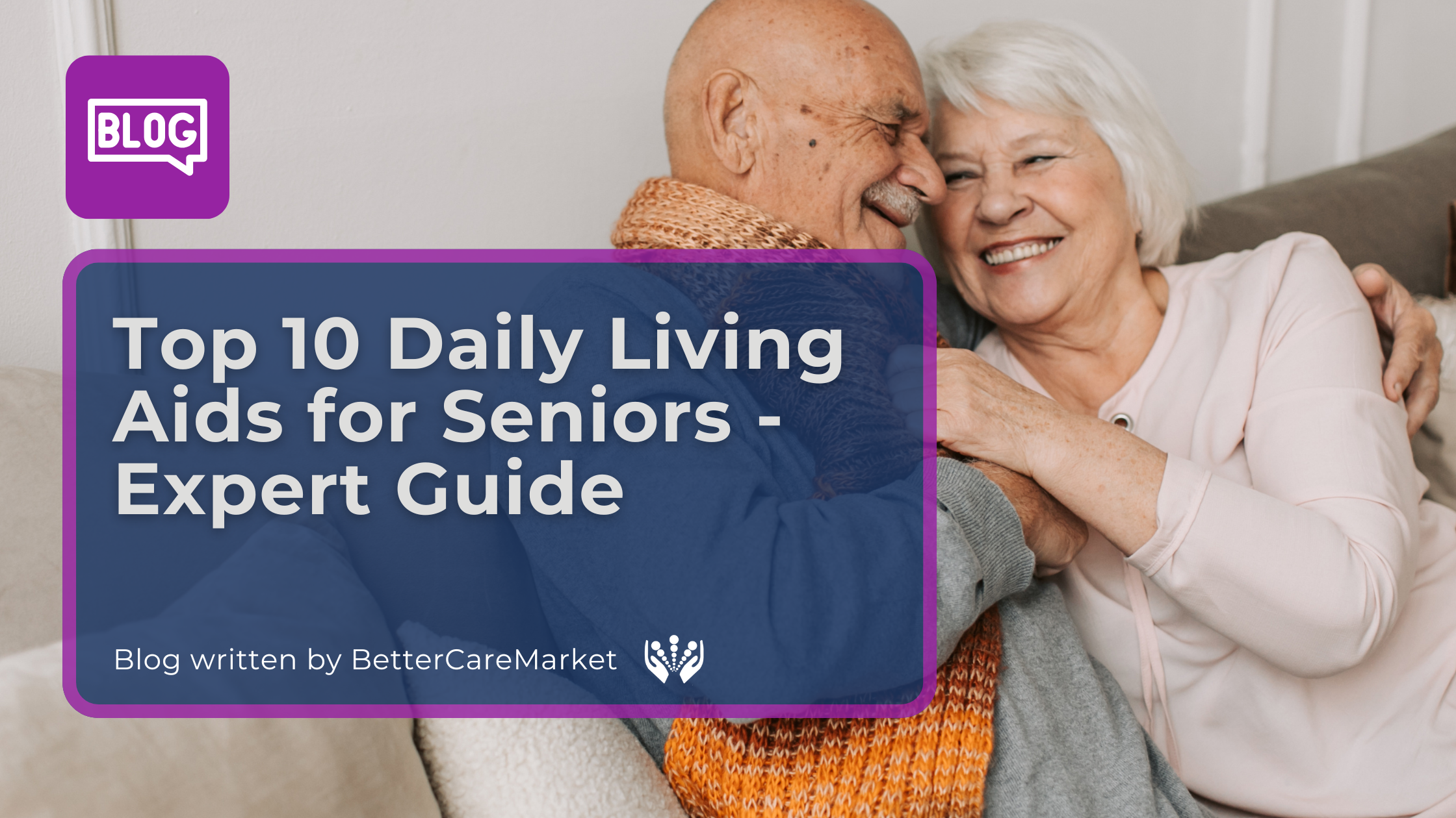 Top 10 Essential Daily Living Aids for Seniors: Enhance Comfort and Independence at Home