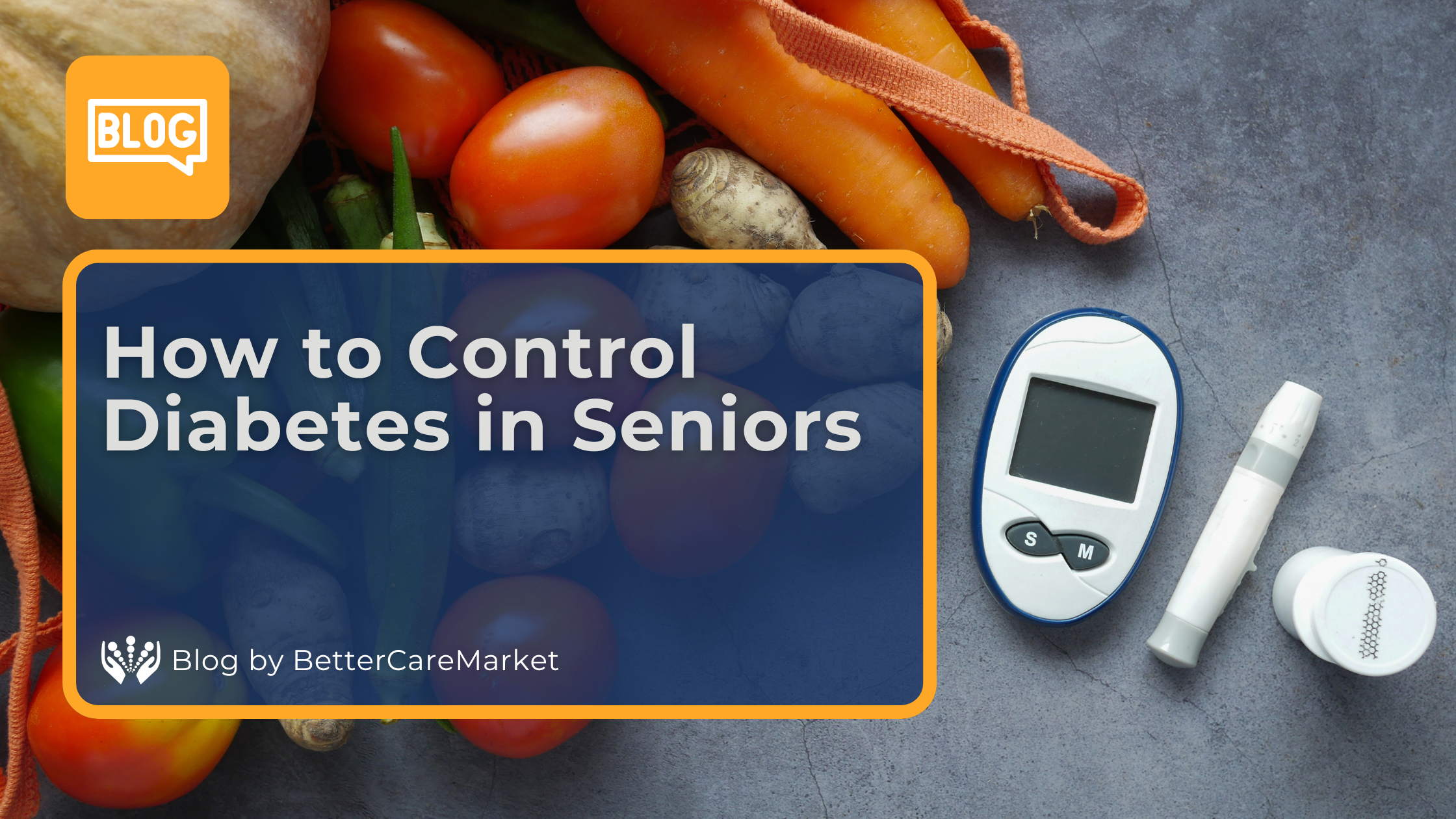 How to Control Diabetes in Seniors: Essential Tips for Care